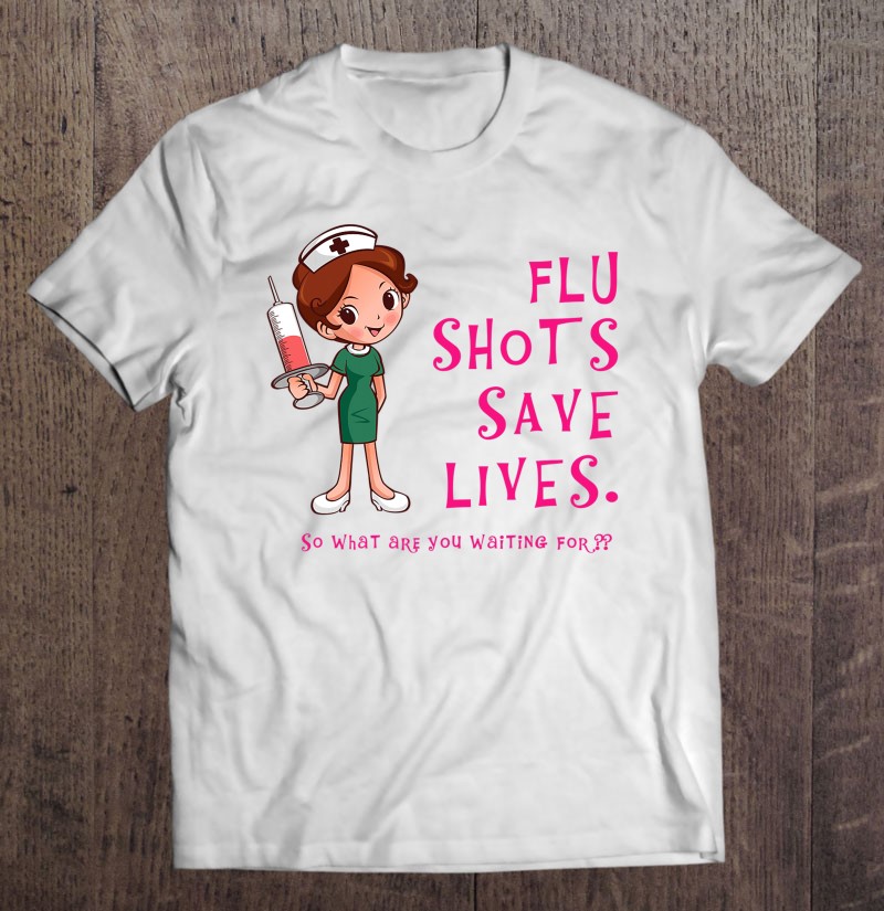 Flu Shots Save Lives Nurse