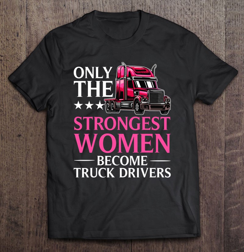 Funny Female Truck Driver Design For Women Girls Trucking