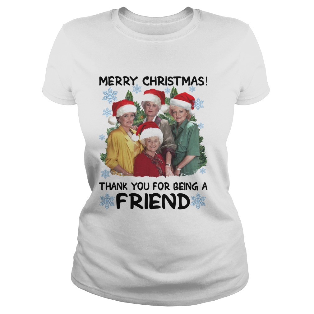 Golden girl merry Christmas thank you for being a friend Christmas T Shirt