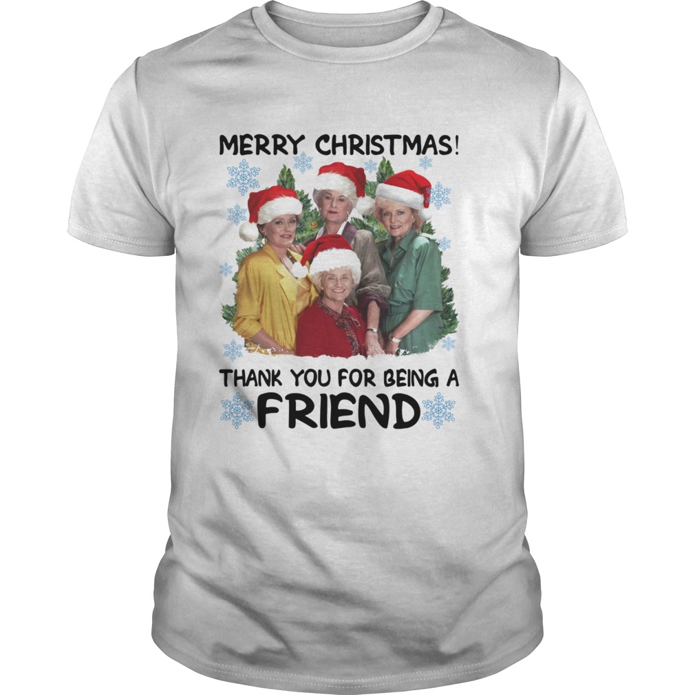 Golden girl merry Christmas thank you for being a friend Christmas T Shirt