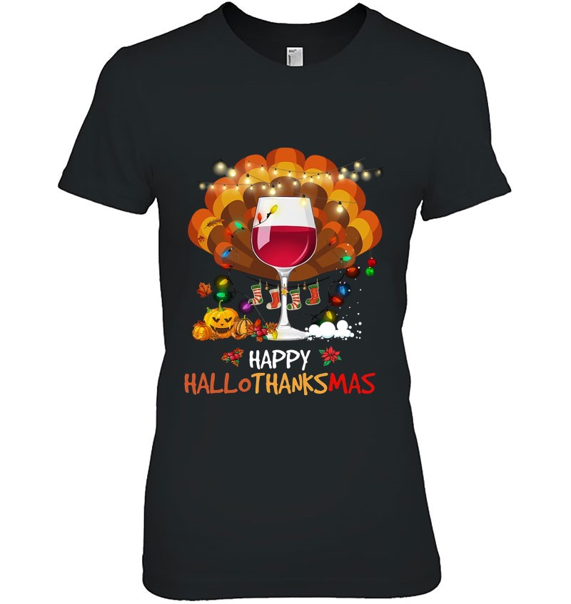 Happy Hallothanksmas Turkey Wine Halloween Thanksgiving Christmas