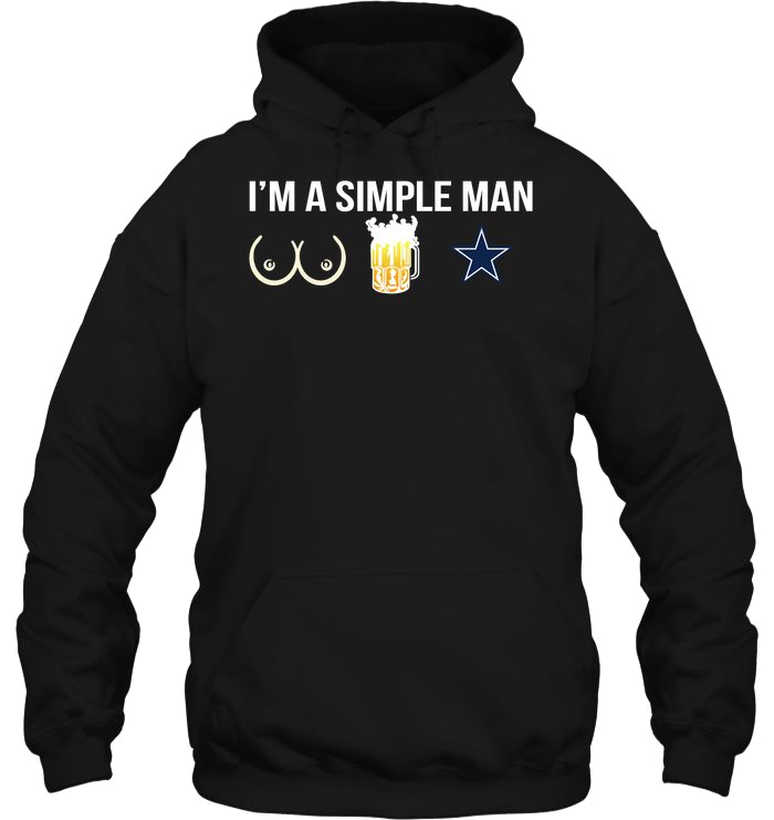I’m A Simple Man I Like Boobs Beer And Dallas Cowboys