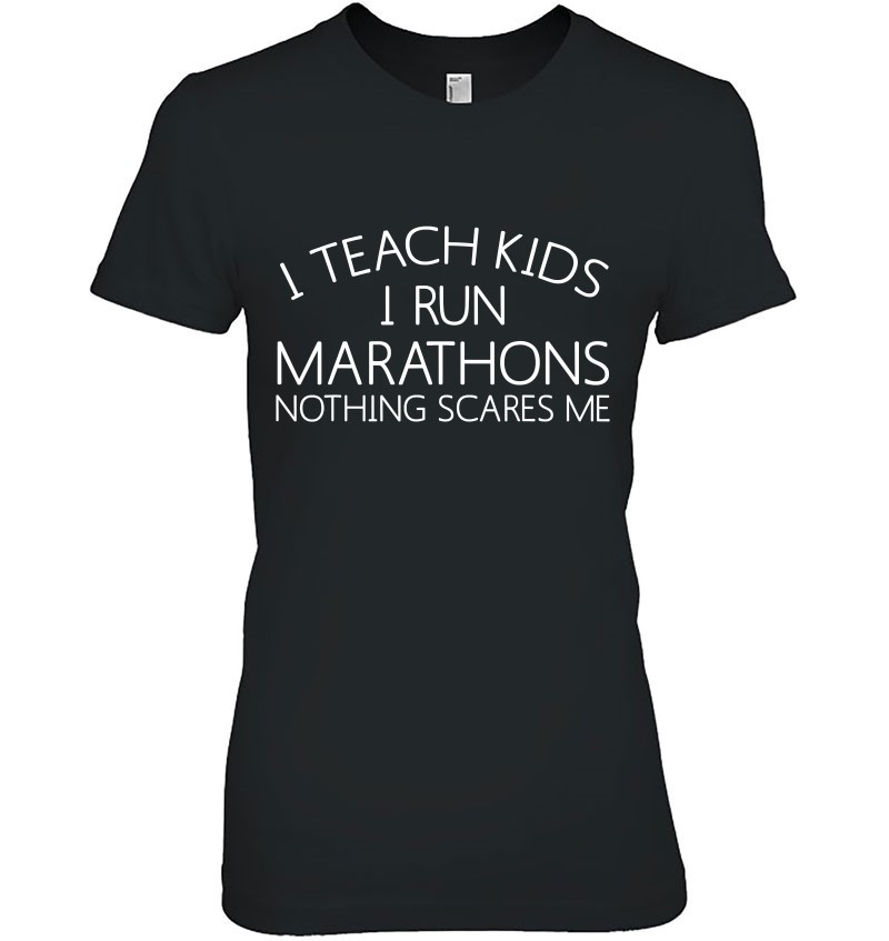 I Teach Kids I Run Marathons Best Teacher Runner Gift