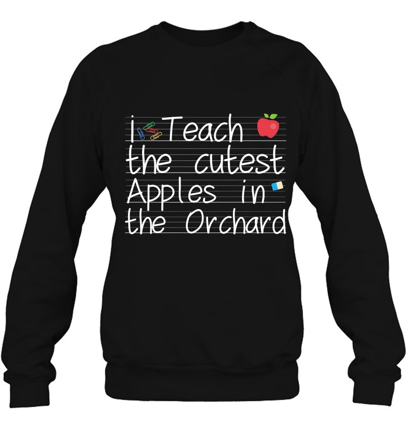 I Teach The Cutest Apples In The Orchard Teacher