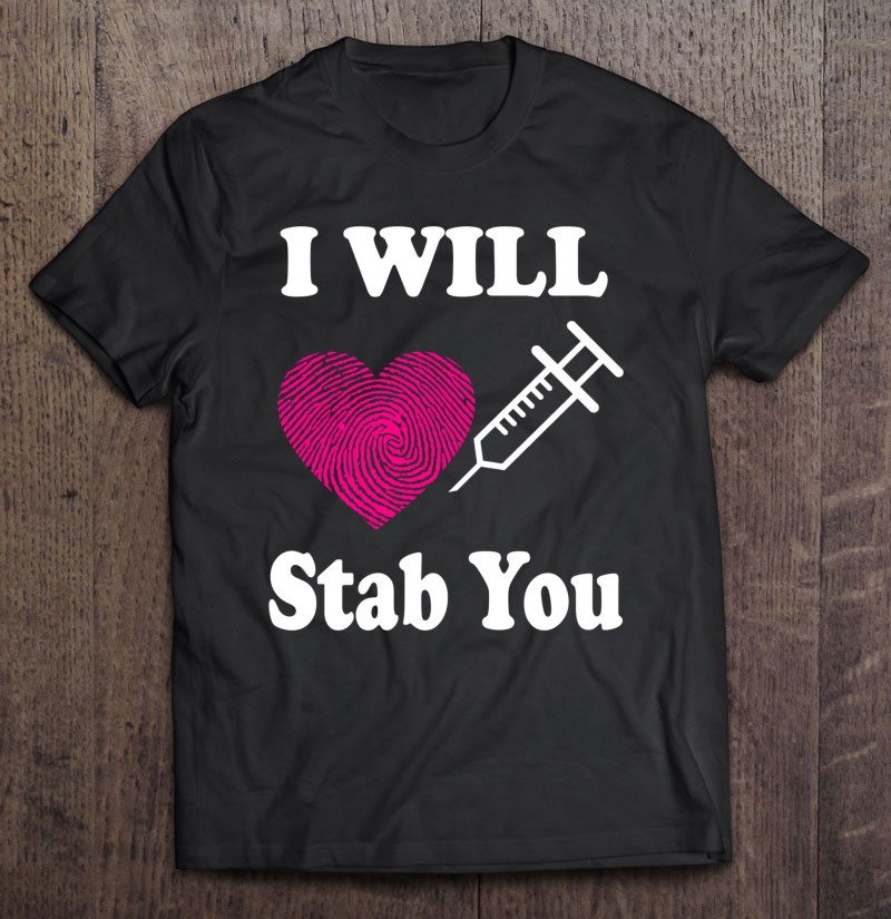 I Will Stab You Classic Nurse