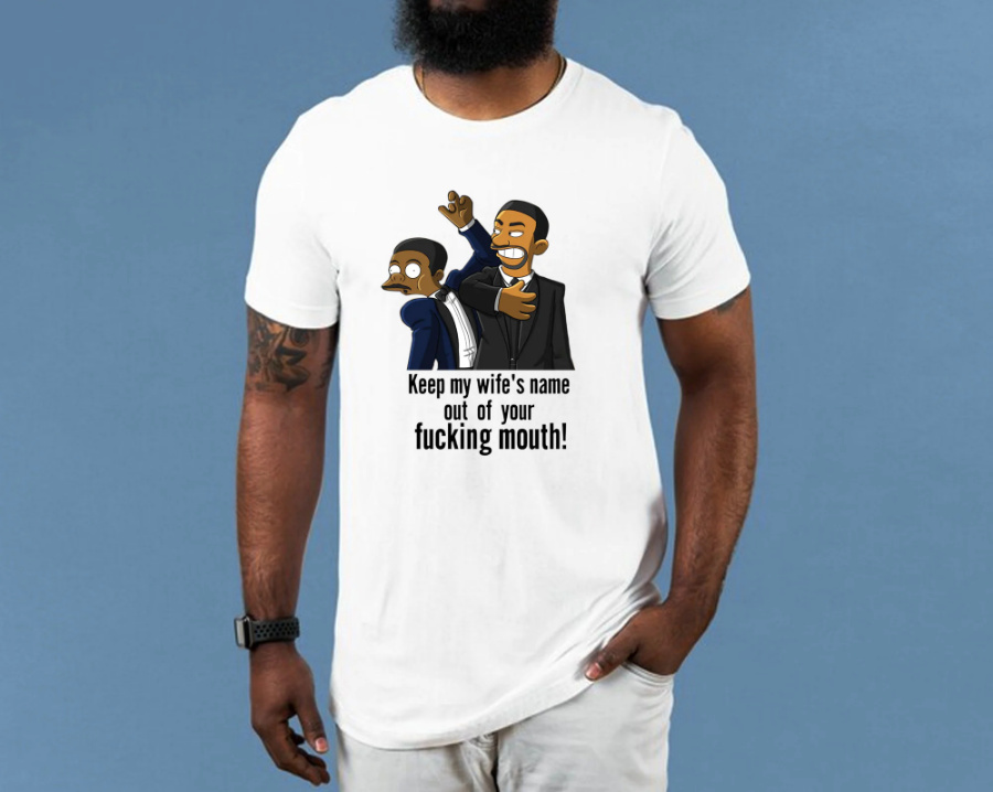 Keep My Wife’s Name Out Of Your Fucking Mouth Will Smith Meme Shirt