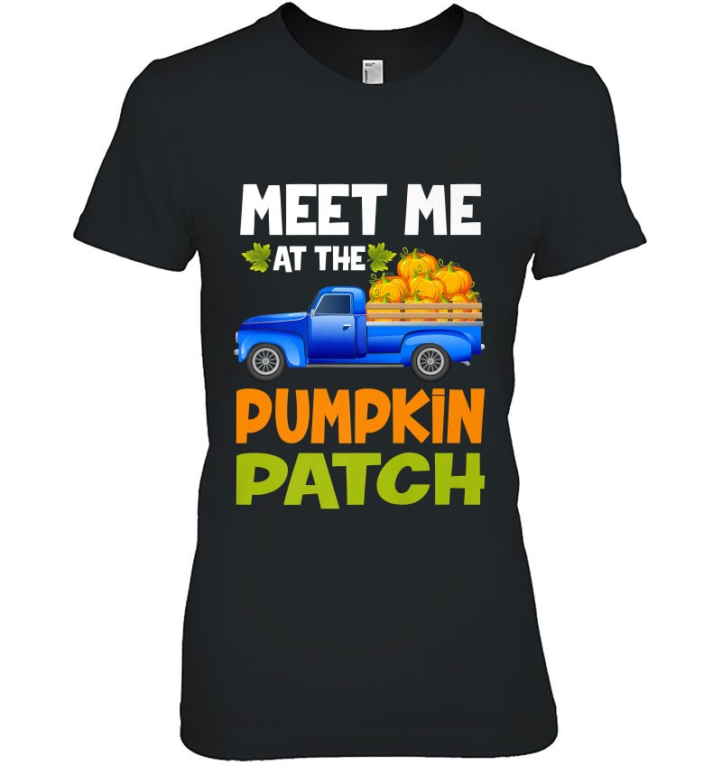 Meet Me At The Pumpkin Patch Halloween Thanksgiving Truck Premium