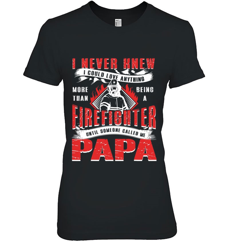 Mens Firefighter Love Being Papa Grandpa Tshirt Distressed