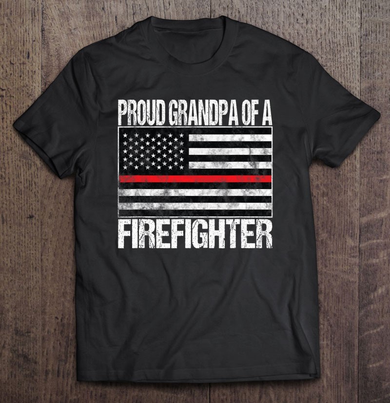 Mens Proud Grandpa Of A Firefighter Fireman Support Red Line Flag