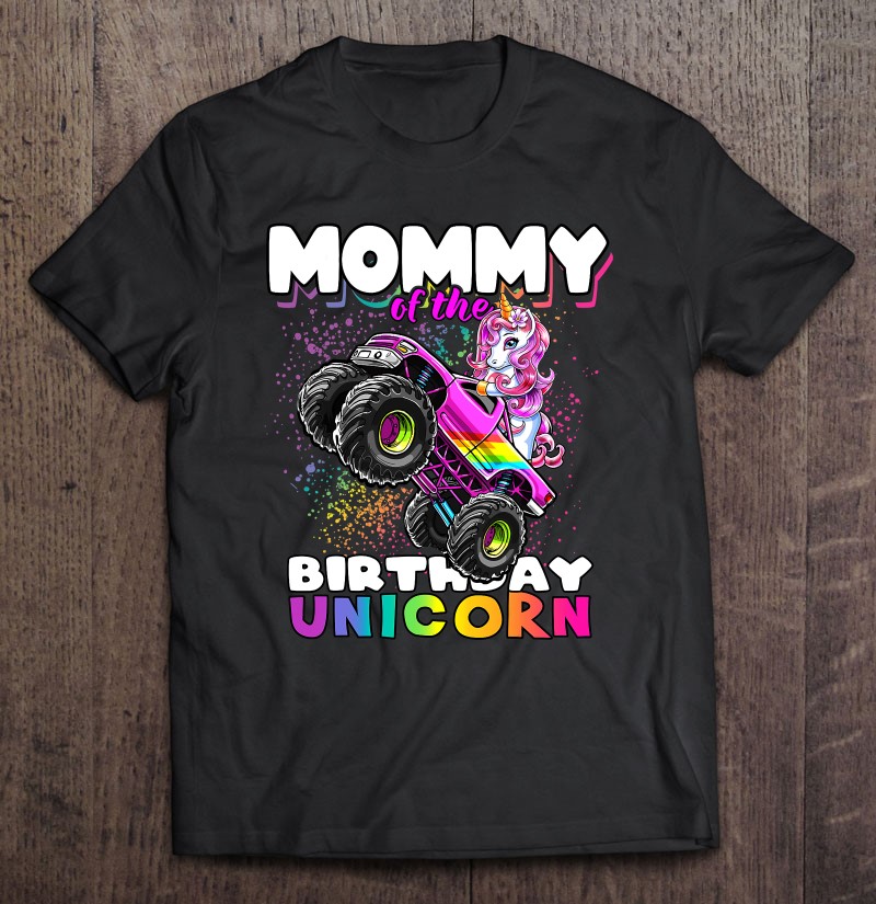 Mommy Of The Birthday Unicorn Monster Truck Matching Family