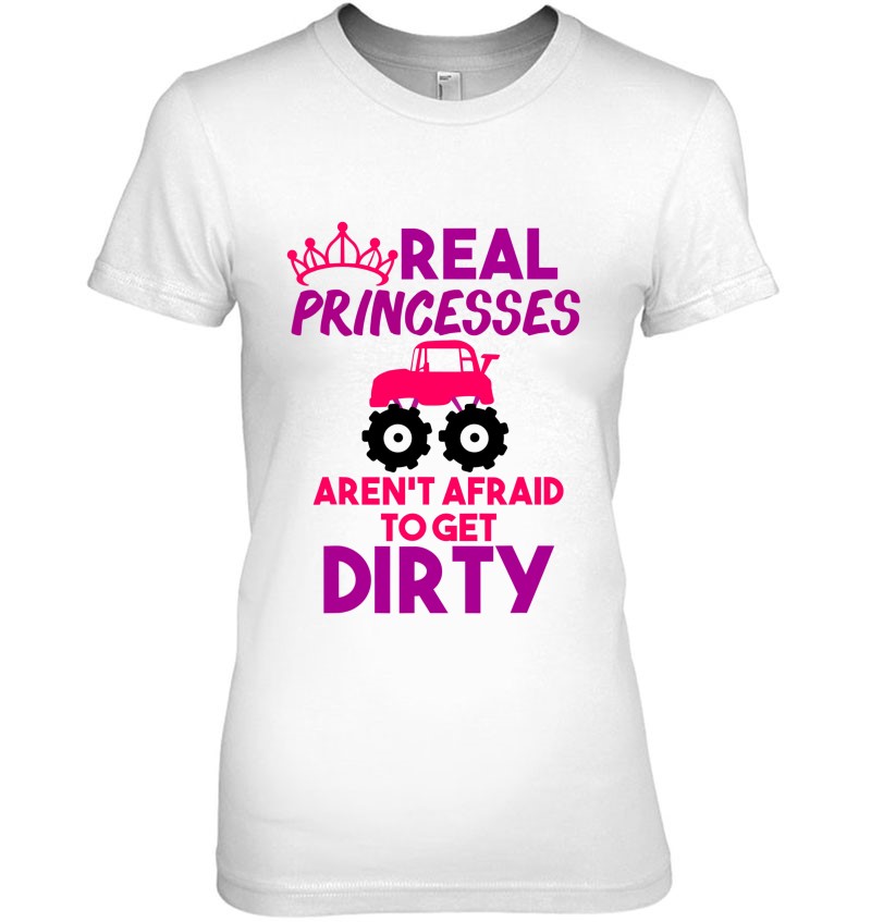 Monster Truck Shirt Girls Real Princesses Get Dirty