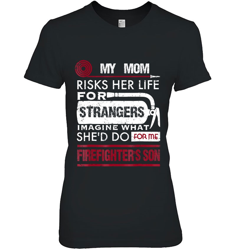 My Mom Is A Firefighter Risks Her Life Firefighter Kids