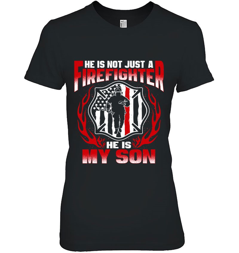 My Son Is A Firefighter Hero Proud Family Fire Mom Dad Gifts