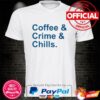 Offee & crime & chills shirt
