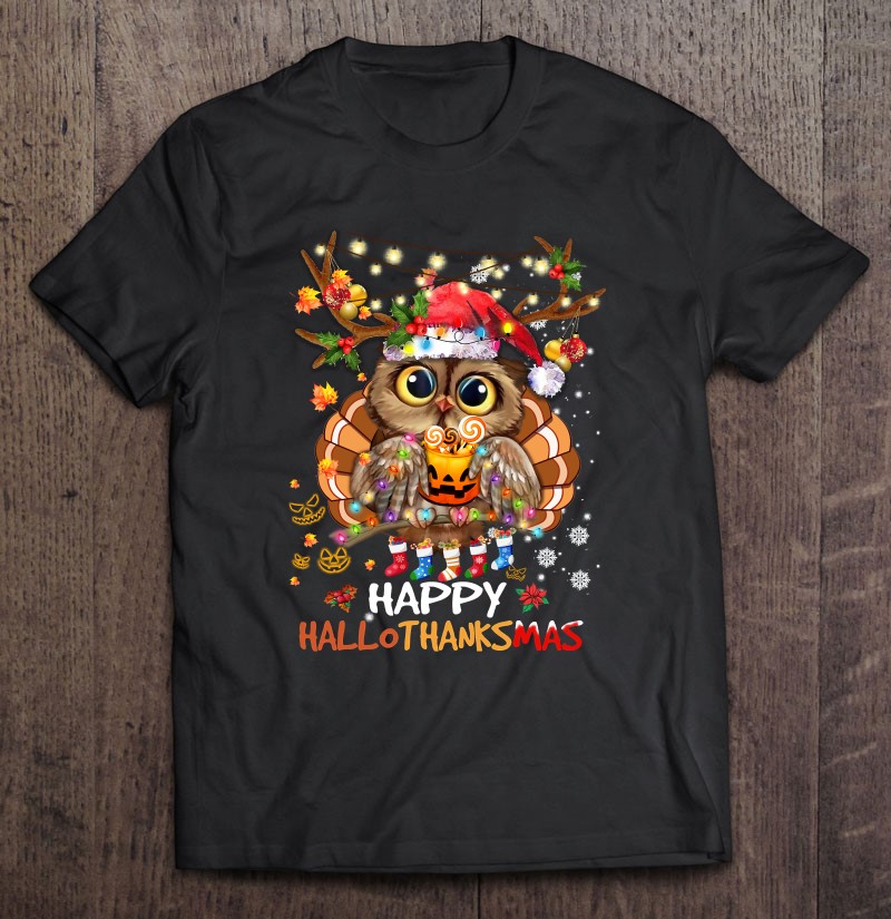 Owl Thankgiving Halloween Christmas Happy Hallothanksmas