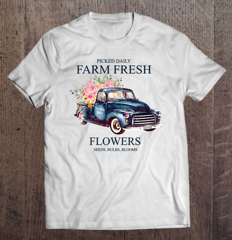 Picked Daily Farm Fresh Truck Flowers Seeds Bulbs Blooms