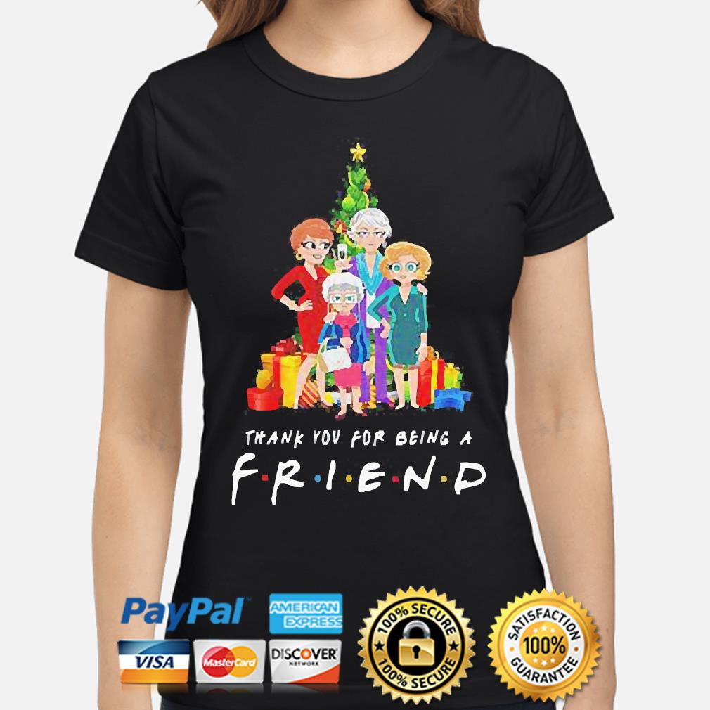 Pretty the Golden girls thank you for being a friend Christmas Shirts