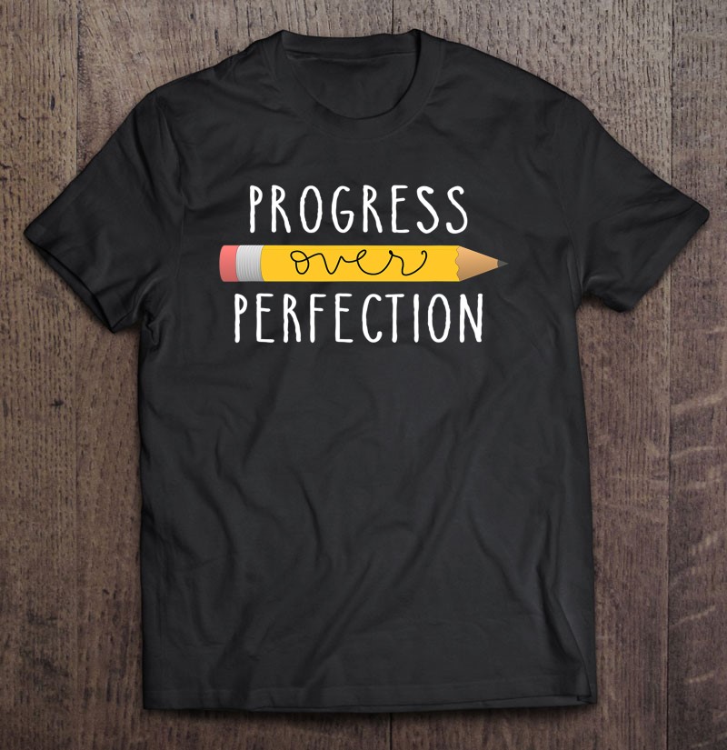 Progress Over Perfection Motivational Teacher