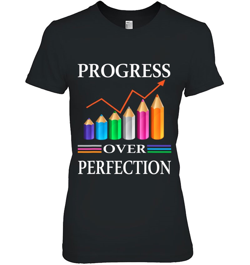 Progress Over Perfection Teaching Job Proud Teacher