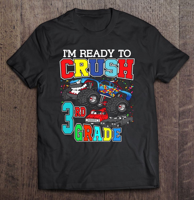 Ready To Crush 3Rd Grade Autism Back To School Monster Truck