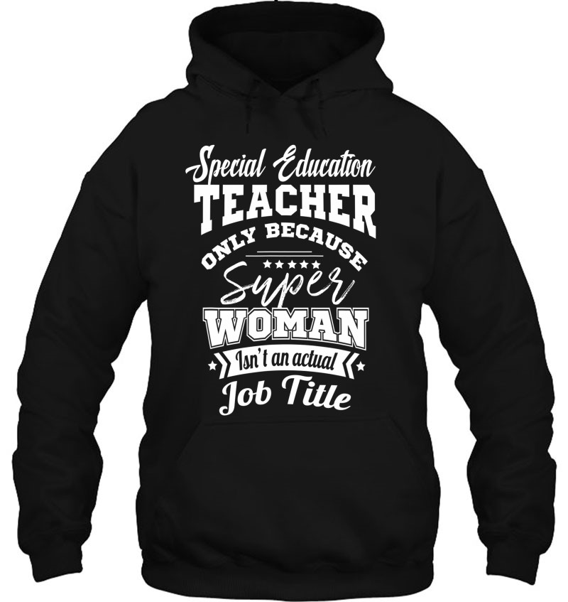 Special Education Teacher Super Woman Isn’t A Job Title