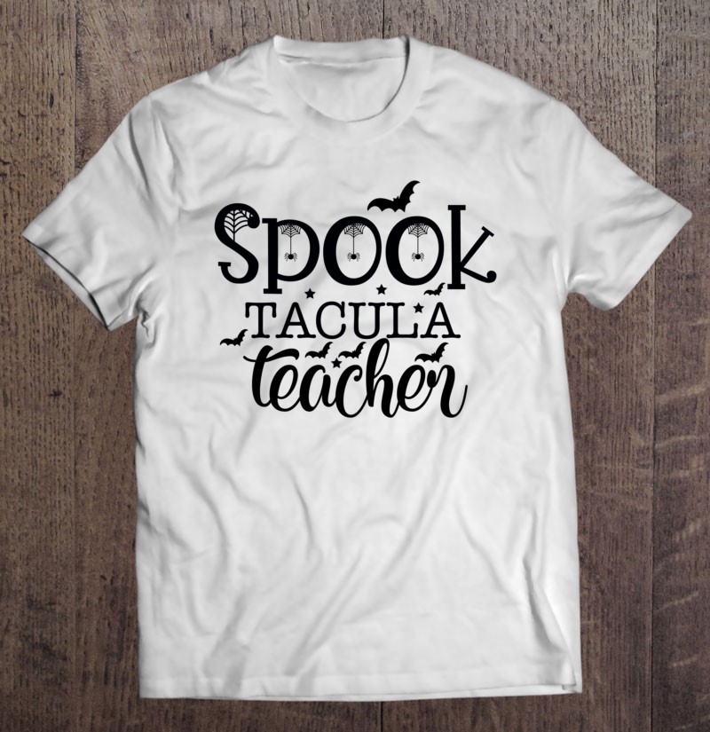 Spook Tacula Teacher For Halloween Teacher Classic