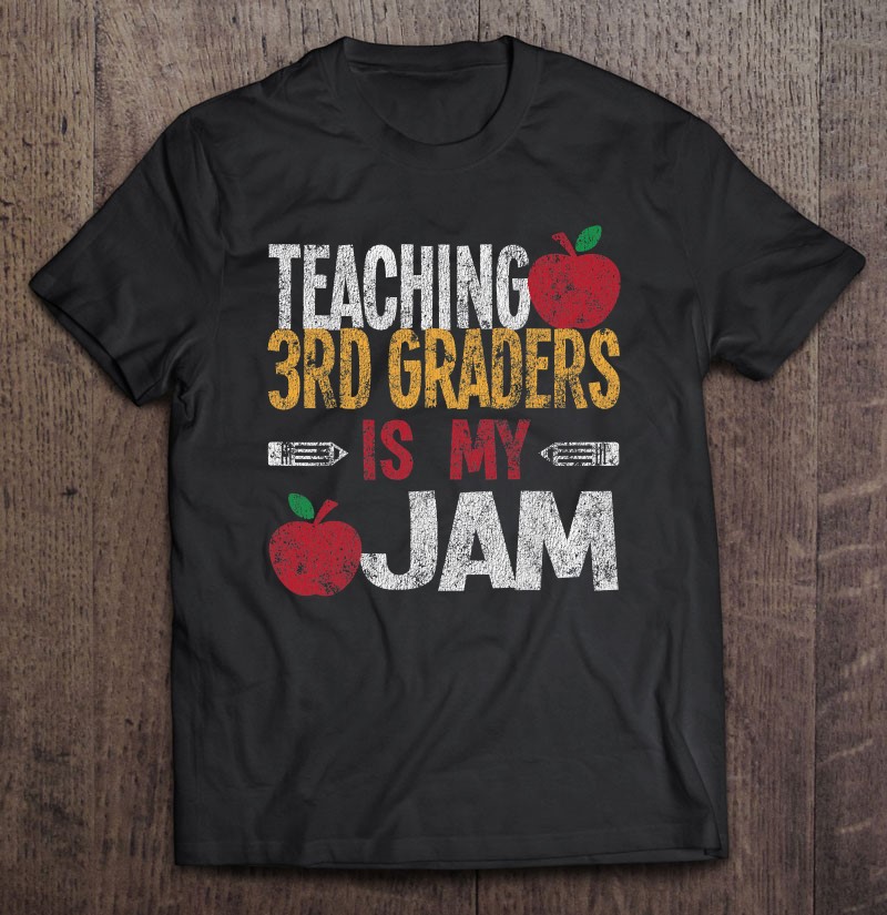 Teaching 3Rd Graders Is My Jam Teacher Distressed