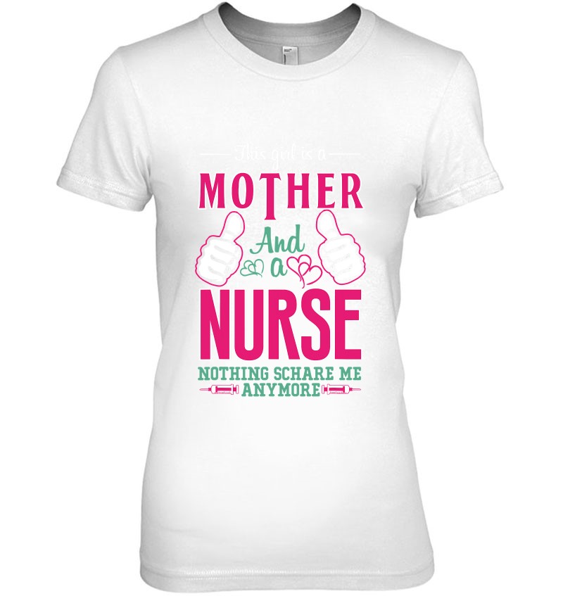 This Girl Is A Mother And A Nurse Mother Gift