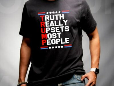 Trump Truth Really Upsets Most People Classic T-Shirt