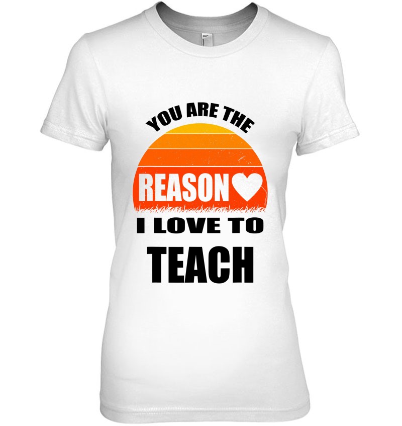 Vintage Teacher Gift You Are The Reason I Love To Teach