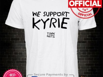 We support kyrie tlkn nets shirt