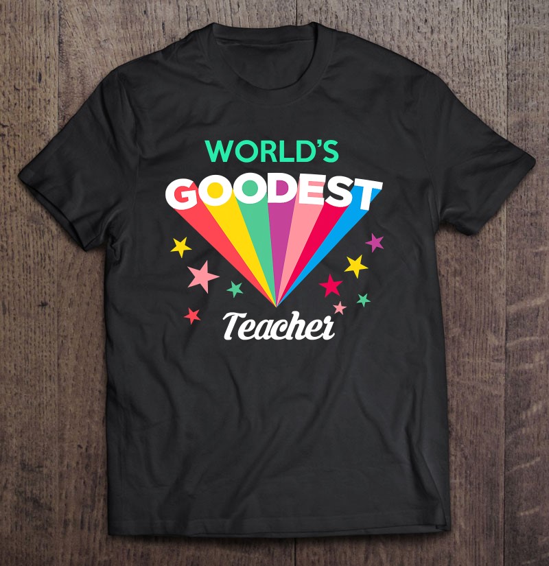 World’s Goodest Teacher Funny Gift
