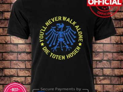 You’ll never walk alone die toten hosen ukraine shirt