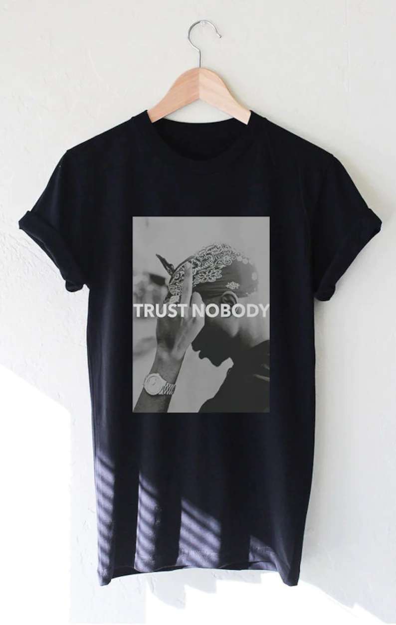2Pac Tupac Shakur Rapper Trust Nobody Shirt