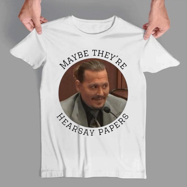 Johnny Depp Maybe They’re Hearsay Papers T-Shirt