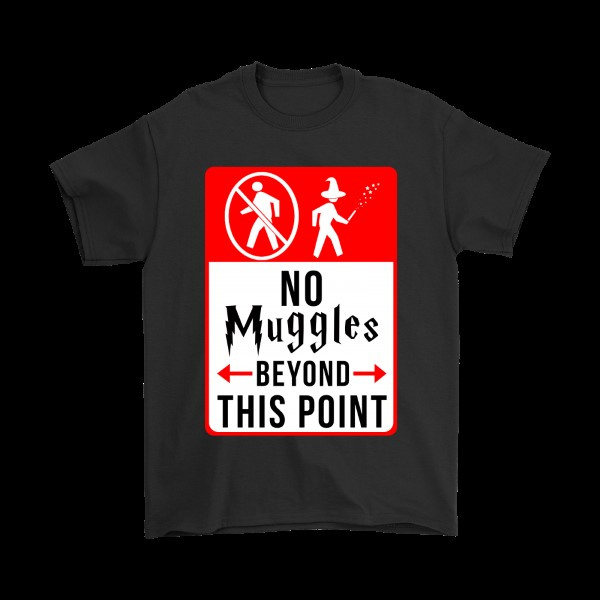 No Muggles Beyond This Point Funny Harry Potter Shirt