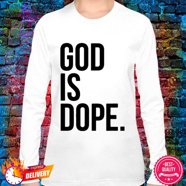 Official god is dope T-Shirt