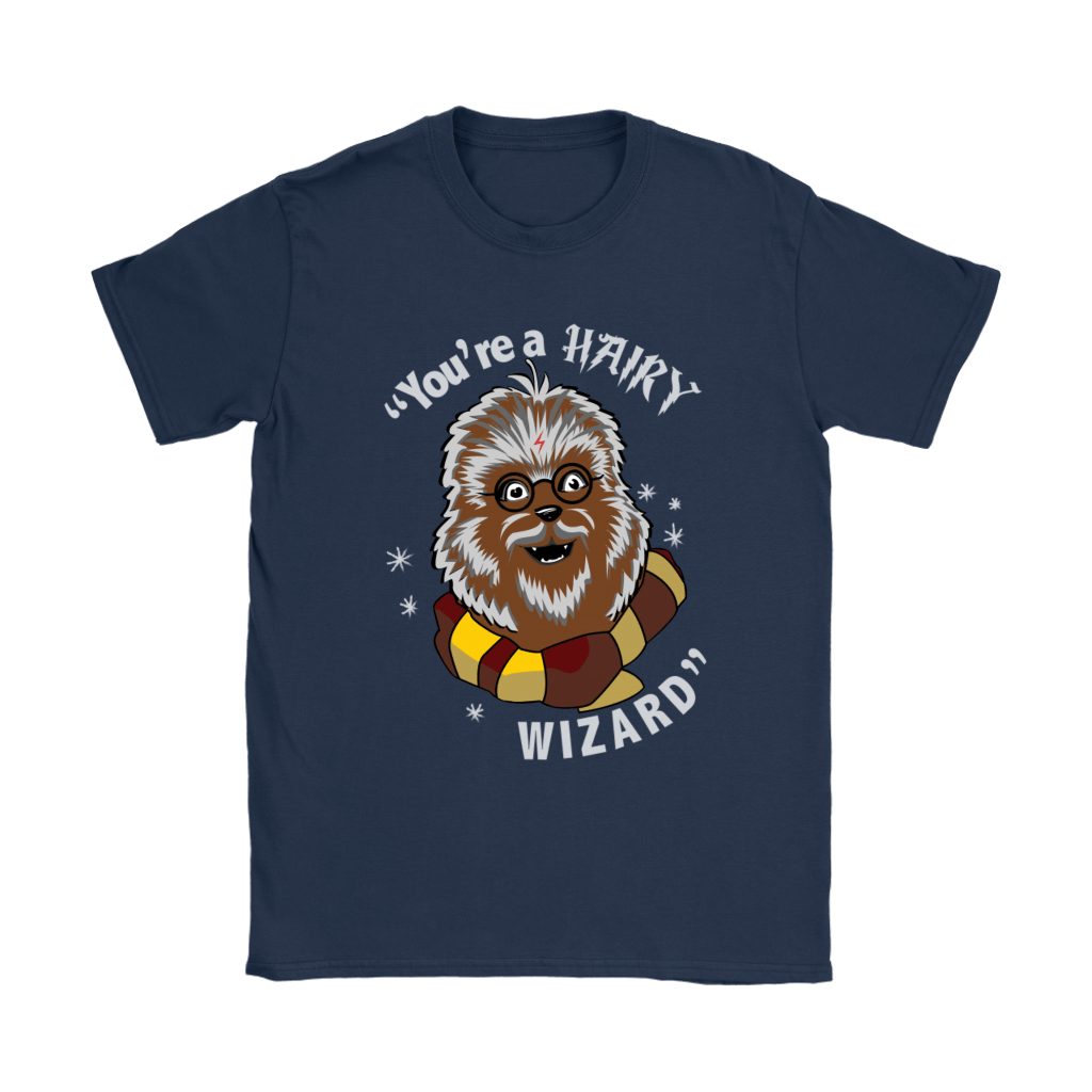 You're A Hairy Wizard Harry Potter Chewbacca Star Wars Shirt - Hersmiles