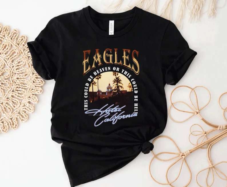 Eagles Hotel California Concert 2022 US Tour T Shirt