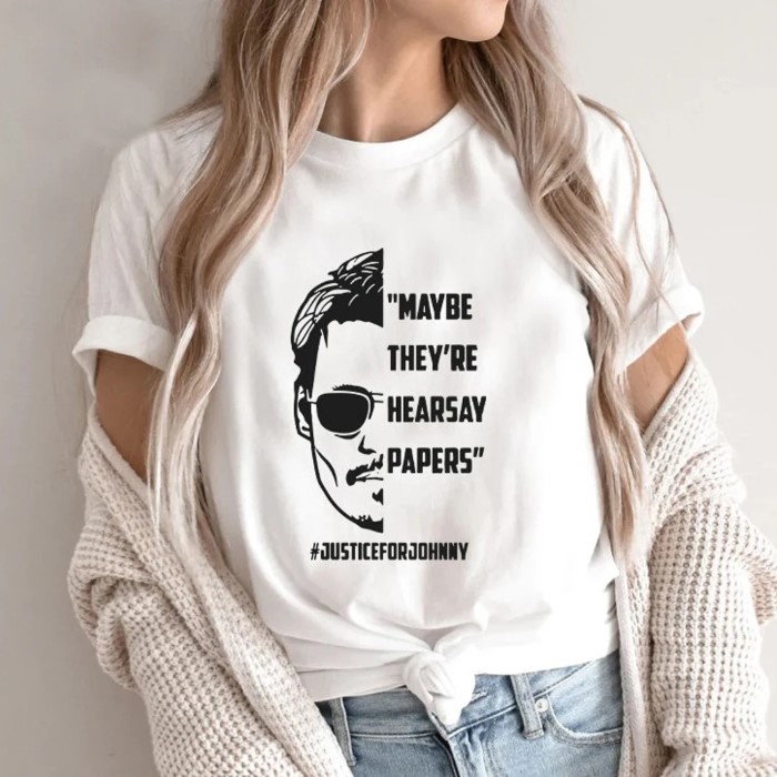 Maybe They’re Hearsay Papers Justice for Johnny T-shirt