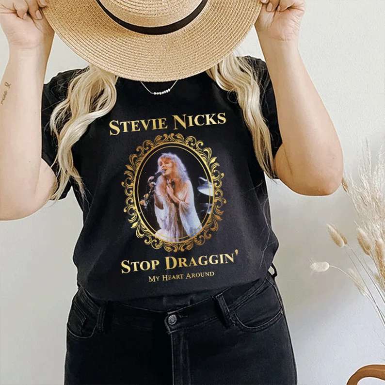 Stevie Nicks Stop Draggin My Heart Around T-Shirt