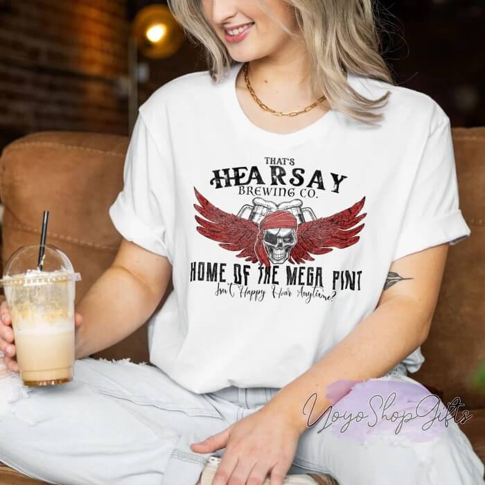 That’s Hearsay Brewing Co Mega Pint Home Of Mega Pint Shirt