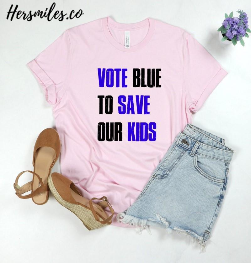 Vote Blue To Save Our Kids Shirt
