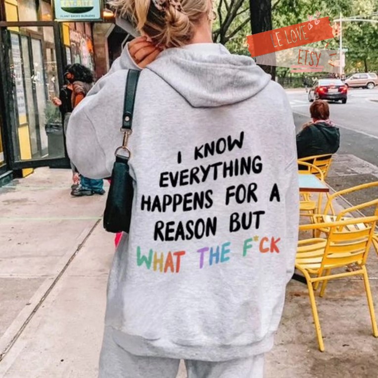 I Know Everything Happens For A Reason But What The Fck Unisex T-Shirt