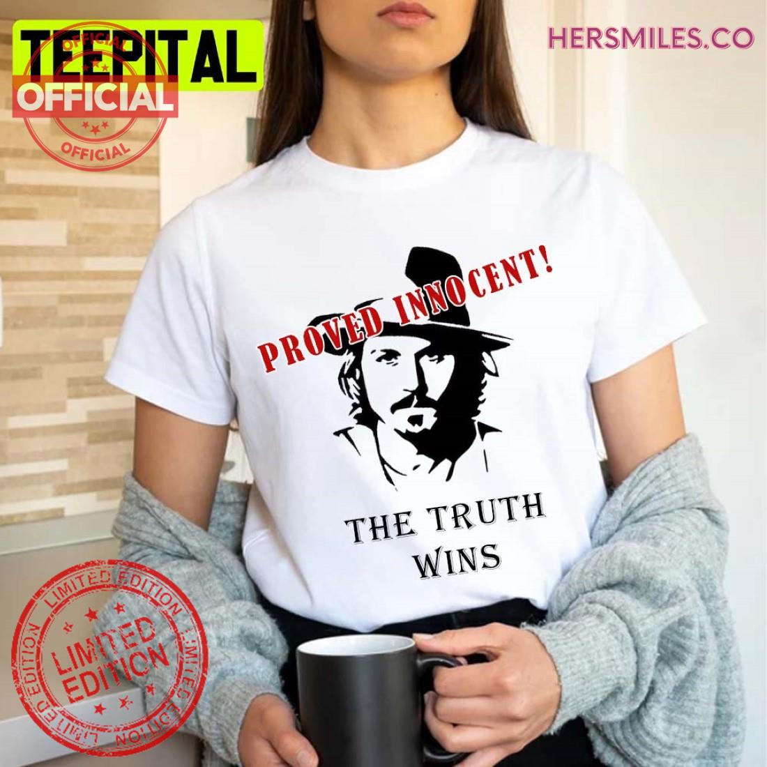 Proved Innocent Johnny Depp wins defamation lawsuit The Truth wins T-Shirt
