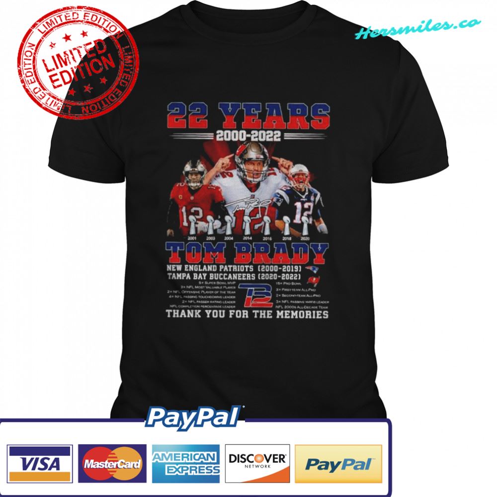 22 years 20002022 Tom Brady new england Patriots tampa bay buccaneers thank you for the memories shirt