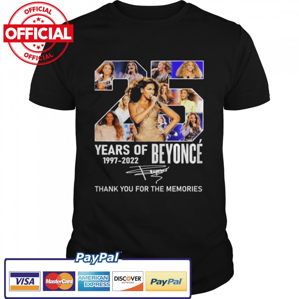 25 Years Of Beyoncé 1997-2022 Signatures Thank You For The Memories Shirt