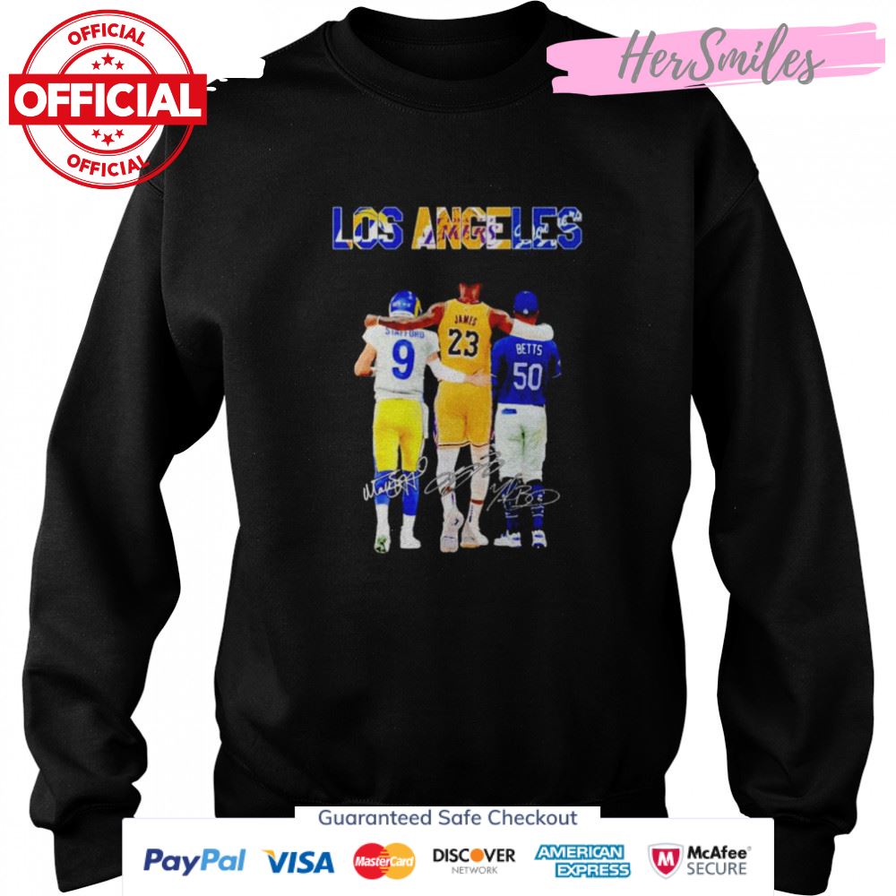 Los Angeles Sports Teams Matthew Stafford LeBron James Mookie Betts Champion signatures shirt Los Angeles Sports Teams Matthew Stafford LeBron James Mookie Betts Champion signatures shirt