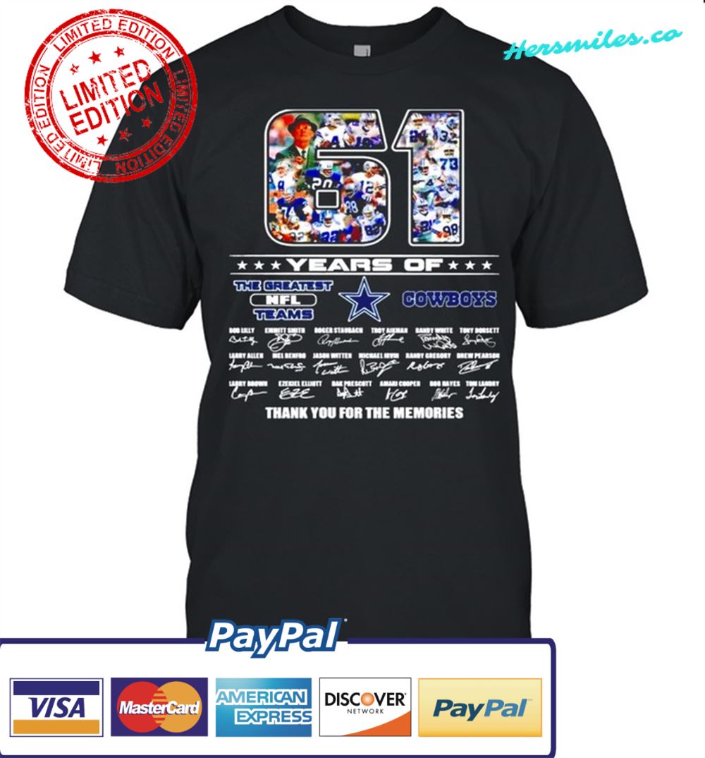 61 years of the greatest NFL teams Dallas Cowboys thank you for the memories signatures shirt