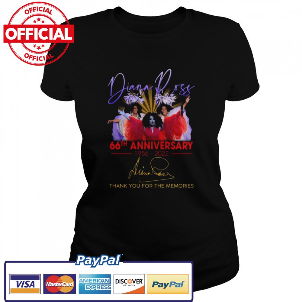 66th anniversary 1956 2022 Diana Ross thank you for the memories signature shirt